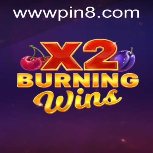 BurningWinsX2: A Comprehensive Guide to the Latest Thrills and Spins