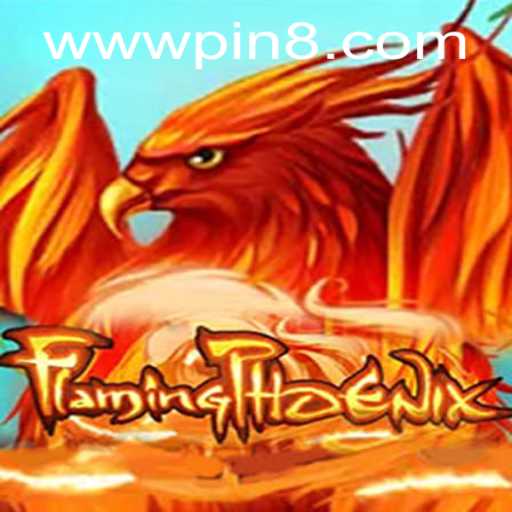 FlamingPhoenix: The Thrilling World of Pin8